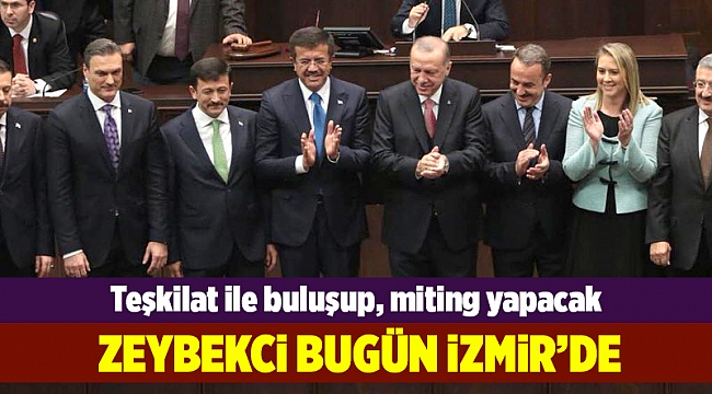 Nihat Zeybekci bugün İzmir’de