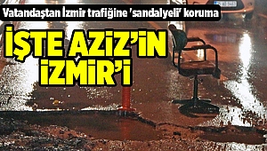 Vatandaştan İzmir trafiğine 'sandalyeli' koruma