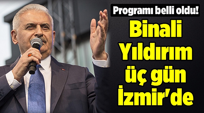Yıldırım üç gün İzmir'de