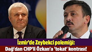 Zeybekci polemiği: AK Partili Dağ'dan CHP'li Özkan'a 'tokat' kontrası!