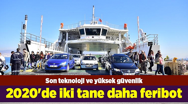 2020'de iki tane daha feribot geliyor