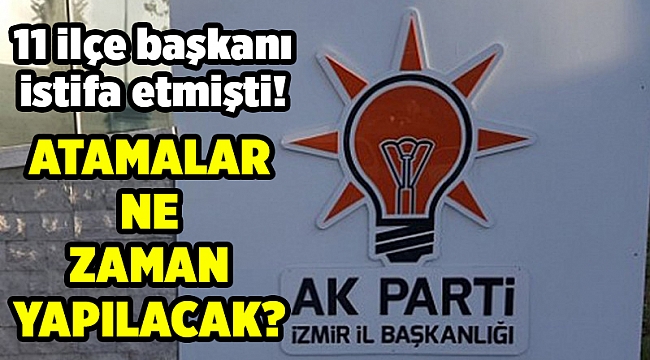AK Parti İzmir'de 8 ilçe başkanı haftaya belli olacak