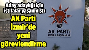 AKP İzmir'de yeni görevlendirme