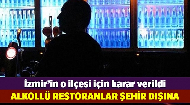 Alkollü restoranlar şehir dışına taşınacak