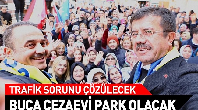 Buca Cezaevi park olacak