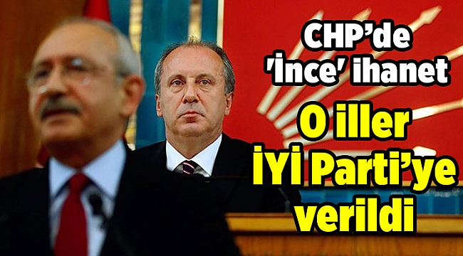 CHP’de 'İnce' ihanet