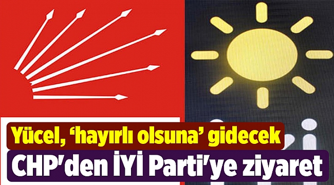 CHP'den İYİ Parti'ye ziyaret