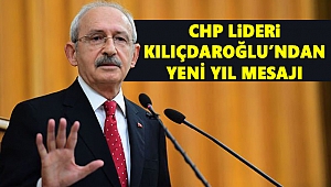 CHP lideri Kemal Kılıçdaroğlu’ndan yeni yıl mesajı