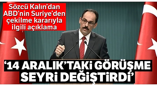 Cumhurbaşkanlığı Sözcüsü Kalın'dan önemli açıklamalar