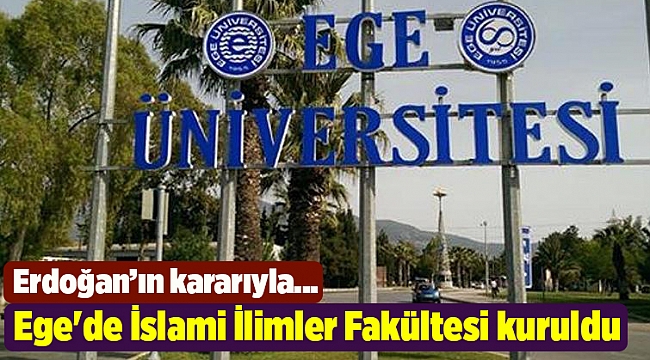 Ege'de İslami İlimler Fakültesi kuruldu