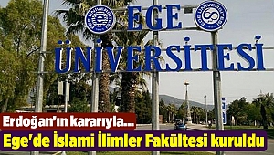 Ege'de İslami İlimler Fakültesi kuruldu