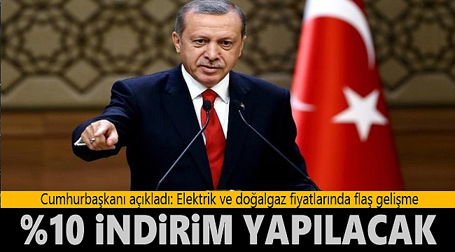 Elektrik ve doğalgaza yüzde 10 indirim!