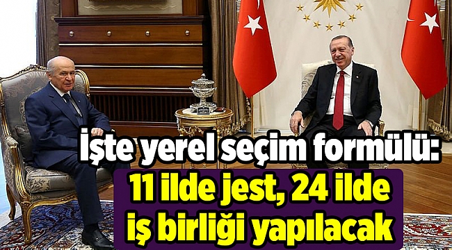 İşte yerel seçim formülü: 11 ilde jest, 24 ilde iş birliği yapılacak