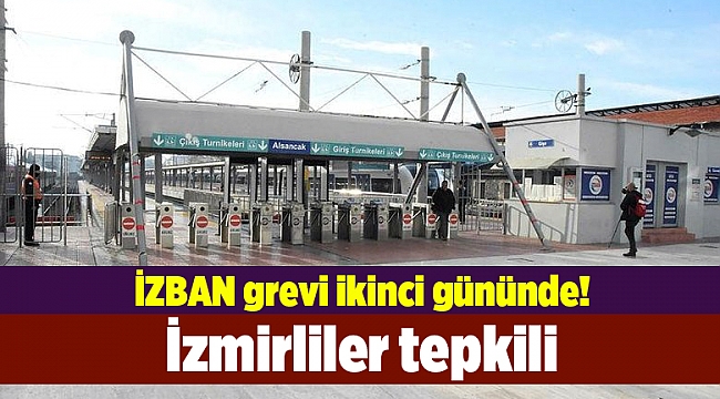 İZBAN grevi ikinci gününde! İzmirliler tepkili