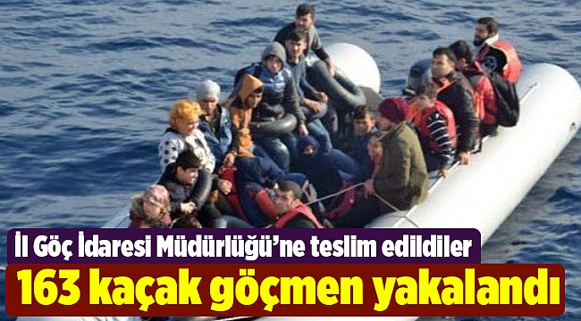 İzmir açıklarında 163 kaçak göçmen yakalandı