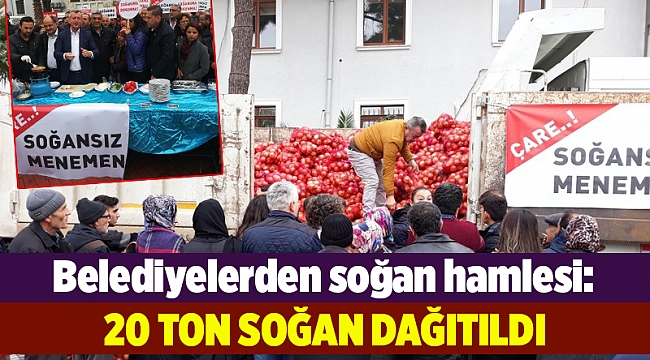 İzmir'de belediyelerden soğan hamlesi! Bedavaya dağıttılar