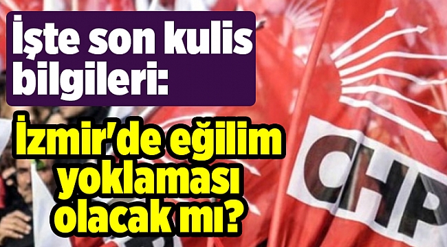 İzmir&#039;de eğilim yoklaması olacak mı?