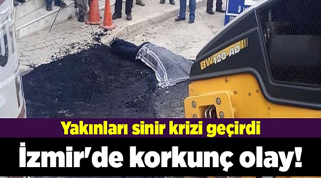 İzmir'de korkunç olay!