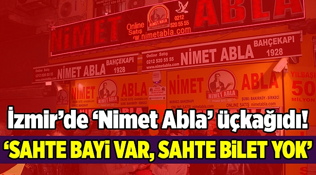 İzmir’de ‘Nimet Abla’ üçkağıdı!