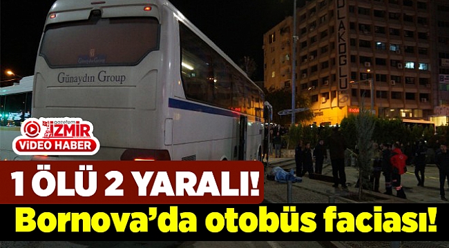 İzmir'de otobüs yayaların içine daldı...
