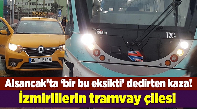 İzmir'de tramvay ile taksi çarpıştı