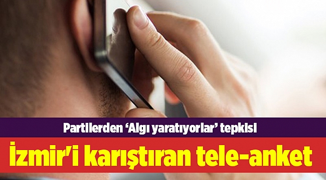 İzmir'i karıştıran tele-anket