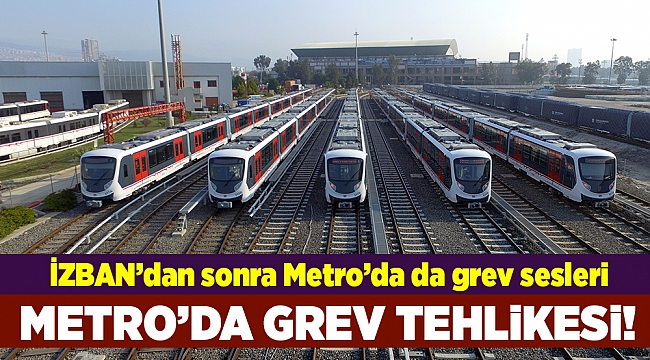 İzmir Metro'da grev sesleri....