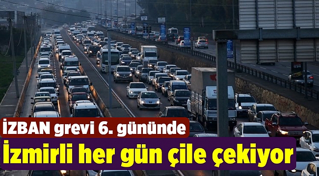 İzmirli her gün çile çekiyor
