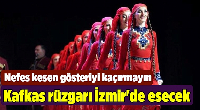 Kafkas rüzgarı İzmir'de esecek