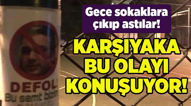 Karşıyaka bu olayı konuşuyor!