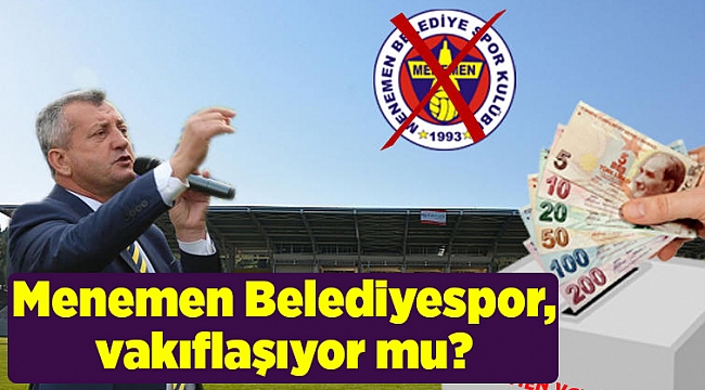 Menemen Belediyespor, vakıflaşıyor mu?