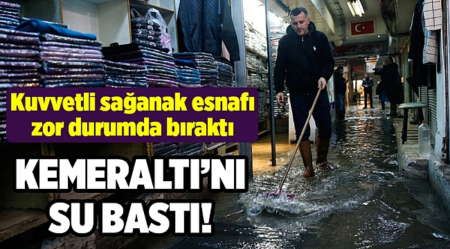 Sağanak yağış İzmir'de su baskınlarına yol açtı