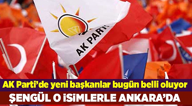 Şengül o isimlerle Ankara'da