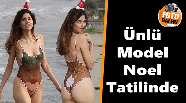 Ünlü model Blanca Blanco Noel tatilinde
