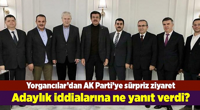 Yorgancılar adaylık iddialarına ne yanıt verdi?