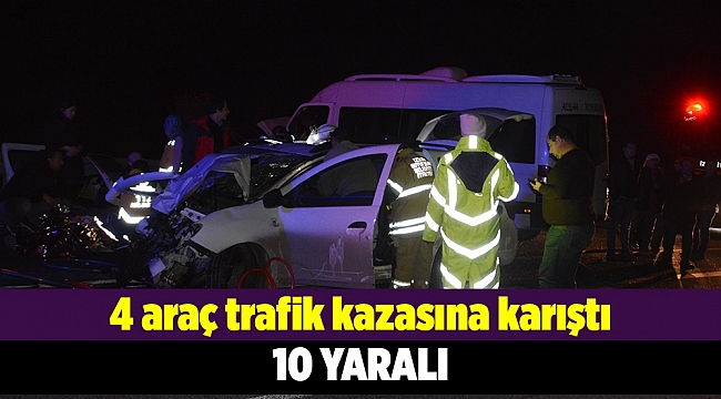 4 aracın karıştığı zincirleme trafik kazasında 10 kişi yaralandı