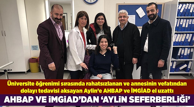 AHBAP VE İMGİAD’DAN ‘AYLİN SEFERBERLİĞİ’