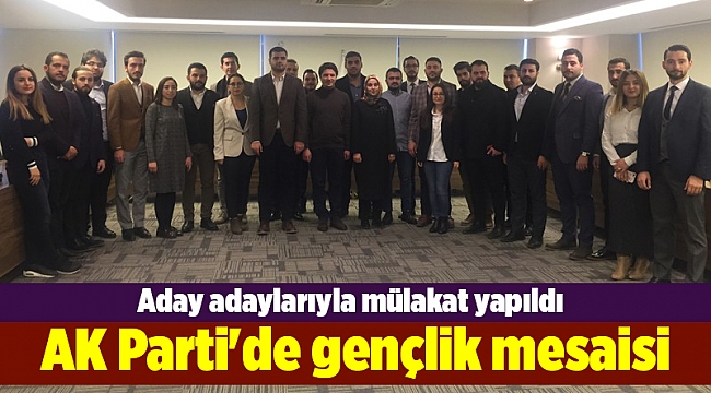 AK Parti'de gençlik mesaisi