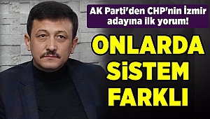 AK Parti'den CHP'nin İzmir adayına ilk yorum!