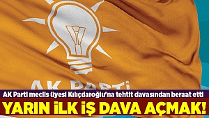 AK Parti meclis üyesi Kılıçdaroğlu'na tehtit davasından beraat etti