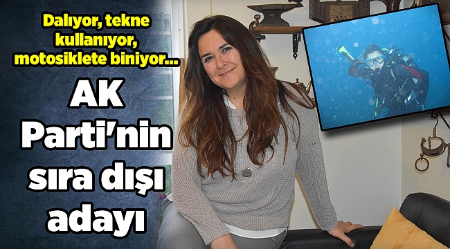 AK Parti'nin sıra dışı adayı
