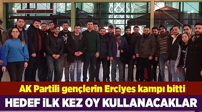 AK Partili gençlerin Erciyes kampı bitti