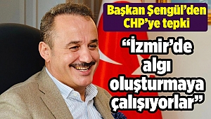 Başkan Şengül’den CHP’ye tepki