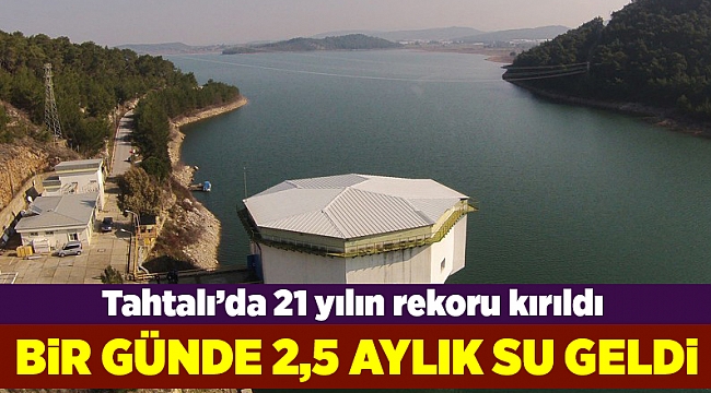 Bir günde 2,5 aylık su geldi