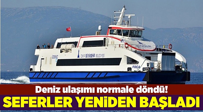 Deniz ulaşımı normale döndü!