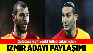 Galatasaray'ın eski futbolcularından 'İzmir adayı' paylaşımı