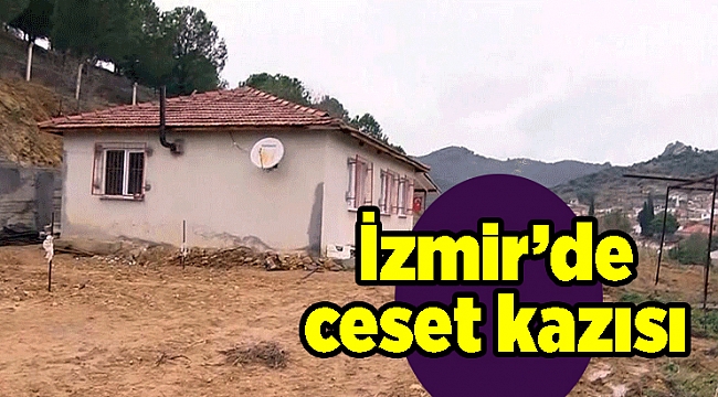 İzmir ceset kazısı