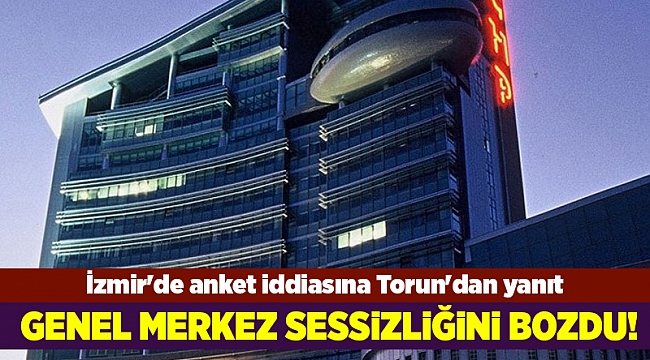 İzmir'de anket iddiasına Torun'dan yanıt