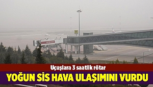 İzmir'de sis hava ulaşımını olumsuz etkiledi