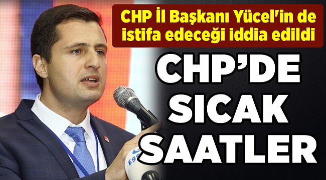 İzmir İl Başkanı Yücel'in de istifa edeceği iddia edildi